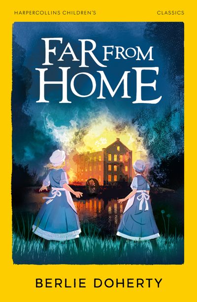 Cover image for HarperCollins Children's Classics - Far From Home (HarperCollins Children's Classics) - Berlie Doherty