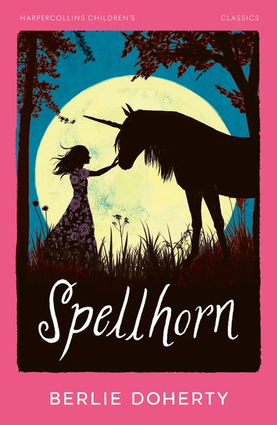 Cover image for HarperCollins Children's Classics - Spellhorn (HarperCollins Children's Classics) - Berlie Doherty
