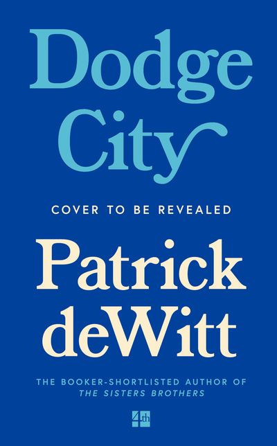 Cover image for Dodge City - Patrick deWitt