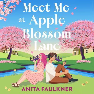 Cover image for Meet Me at Apple Blossom Lane: Unabridged edition - Anita Faulkner, Read by Laura Kirman
