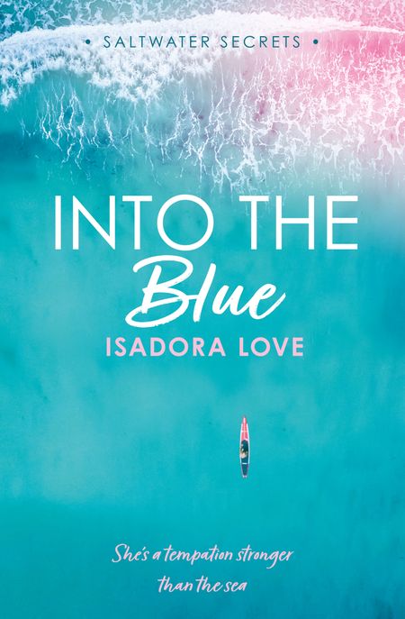 Cover image for Saltwater Secrets - Into the Blue (Saltwater Secrets, Book 3) - Isadora Love