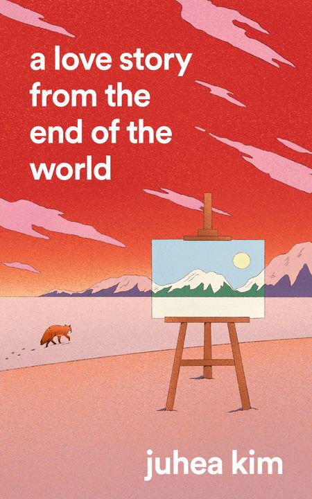 Cover image for A Love Story from the End of the World - Juhea Kim
