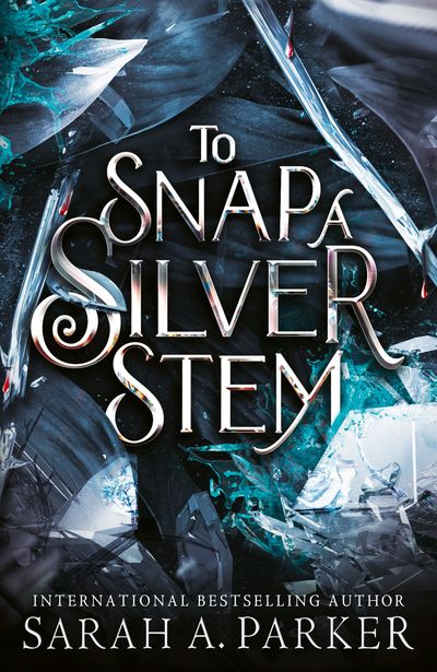 Cover image for To Snap a Silver Stem - Sarah A. Parker