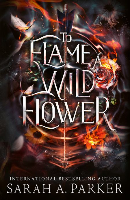 Cover image for To Flame a Wild Flower - Sarah A. Parker