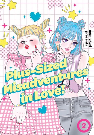 Cover image for Plus-Sized Misadventures in Love! - Plus-Sized Misadventures in Love!, Volume 2 (Plus-Sized Misadventures in Love!, Book 2) - Mamakari