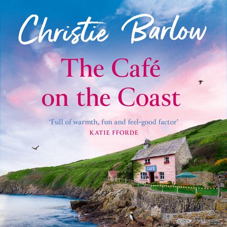 Cover image for Puffin Island - The Café on the Coast (Puffin Island, Book 4): Unabridged edition - Christie Barlow, Read by Charlie Sanderson