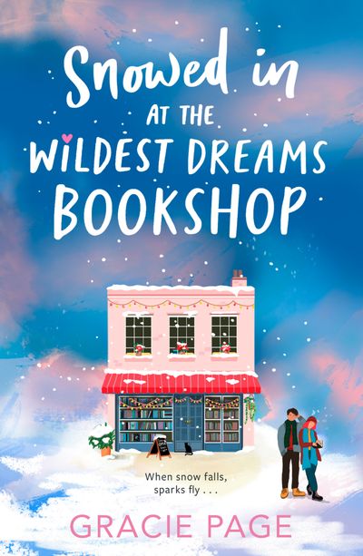 Cover image for The Wildest Dreams Bookshop - Snowed in at the Wildest Dreams Bookshop (The Wildest Dreams Bookshop, Book 2) - Gracie Page