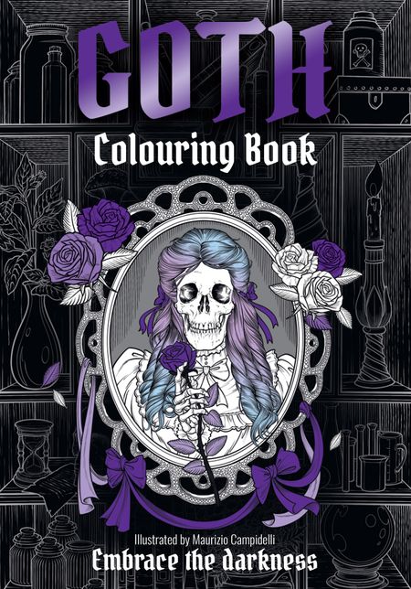 Cover image for GOTH Colouring Book: Embrace the Darkness - Illustrated by Maurizio Campidelli