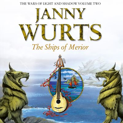 Cover image for The Wars of Light and Shadow - The Ships of Merior (The Wars of Light and Shadow, Book 2): Unabridged edition - Janny Wurts, Read by Colin Mace