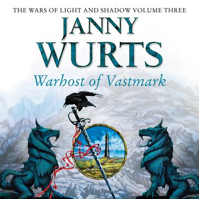 Cover image for The Wars of Light and Shadow - Warhost of Vastmark (The Wars of Light and Shadow, Book 3): Unabridged edition - Janny Wurts, Read by Colin Mace