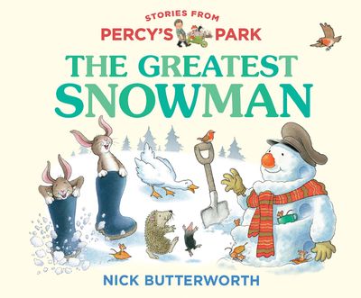 Cover image for Stories from Percy’s Park - The Greatest Snowman (Stories from Percy’s Park) - Nick Butterworth