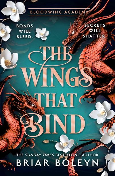 Cover image for Bloodwing Academy - The Wings That Bind (Bloodwing Academy, Book 3) - Briar Boleyn