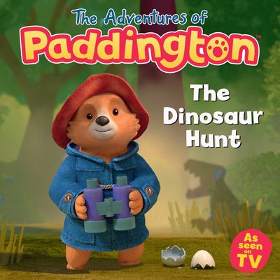 Cover image for The Adventures of Paddington - The Adventures of Paddington – The Dinosaur Hunt: Unabridged edition - HarperCollins Children’s Books, Read by To be Confirmed