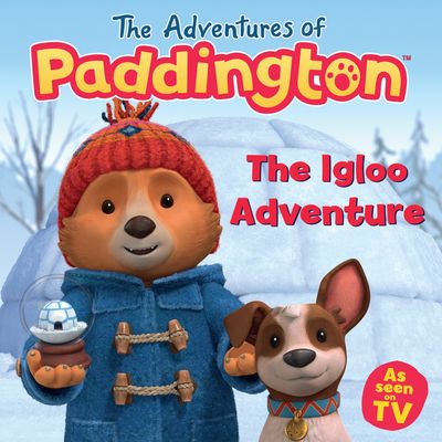 Cover image for The Adventures of Paddington - The Adventures of Paddington – The Igloo Adventure: Unabridged edition - HarperCollins Children’s Books, Read by To be Confirmed
