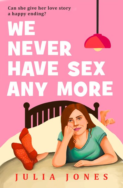 Cover image for We Never Have Sex Any More - Julia Jones