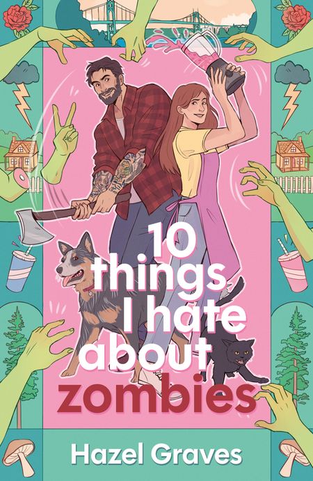 Cover image for 10 Things I Hate About Zombies - Hazel Graves