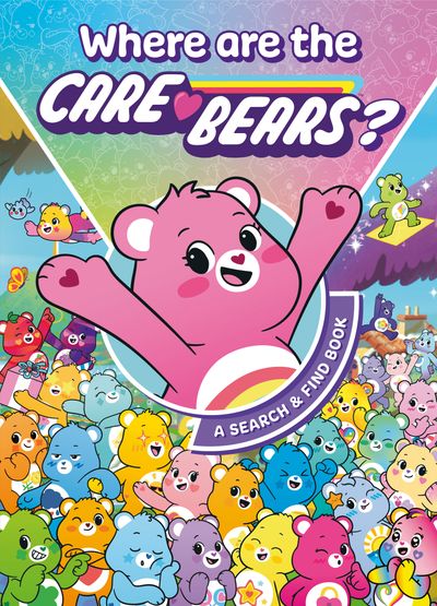 Cover image for Care Bears: Where are the Care Bears? A Search & Find Book - Care Bears