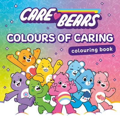 Cover image for Care Bears Colouring Book: Colours of Caring - Care Bears