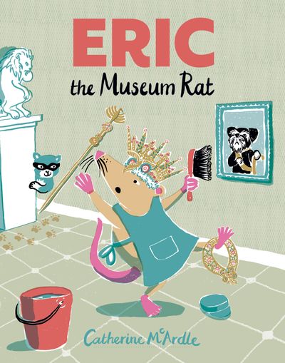 Cover image for Eric the Museum Rat - Catherine McArdle