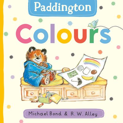 Cover image for Paddington: Colours - Michael Bond, Illustrated by R. W. Alley