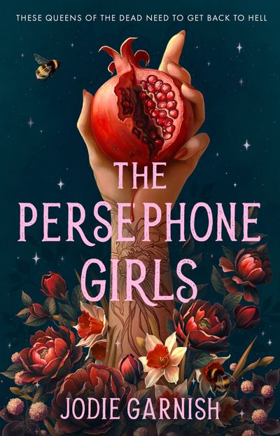 Cover image for The Persephone Girls - The Persephone Girls (The Persephone Girls, Book 1) - Jodie Garnish