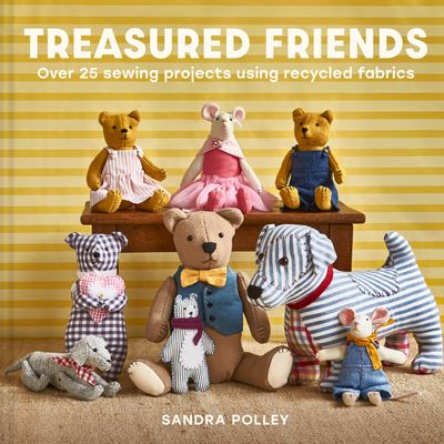Cover image for Treasured Friends: Over 25 sewing projects using recycled fabrics - Sandra Polley