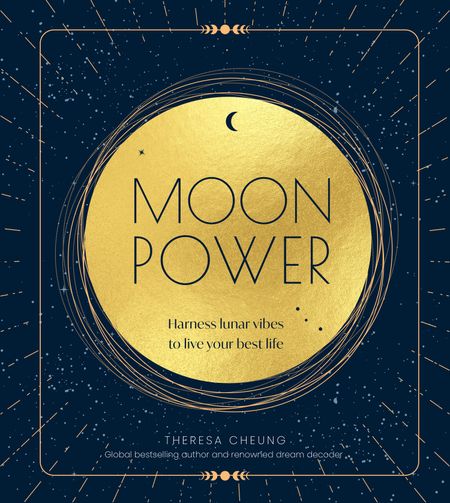 Cover image for Moon Power: Harnessing lunar vibes to live your best life - Theresa Cheung