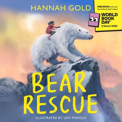 Cover image for Bear Rescue: World Book Day 2026: Unabridged World Book Day 2026 edition - Hannah Gold, Read by Kristin Atherton