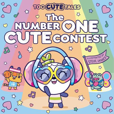 Cover image for Too Cute Tales: The Number One Cute Contest - Illustrated by Steve James