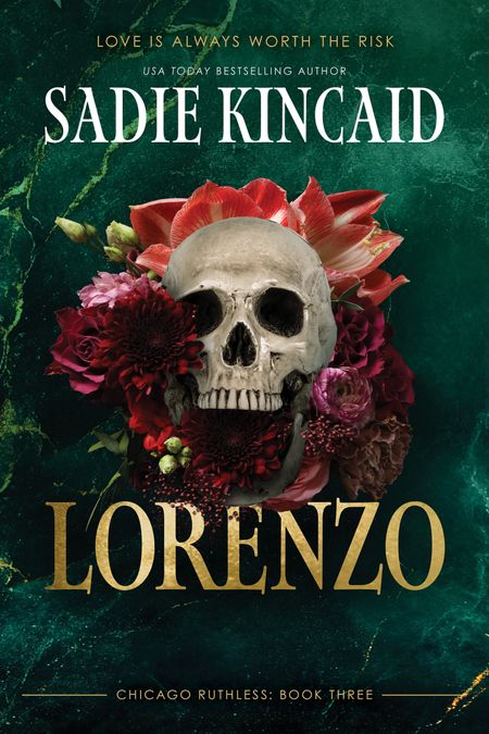 Cover image for Chicago Ruthless - Lorenzo (Chicago Ruthless, Book 3) - Sadie Kincaid