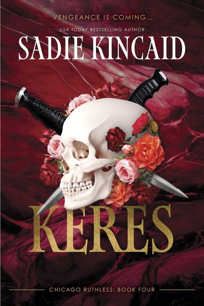 Cover image for Chicago Ruthless - Keres (Chicago Ruthless, Book 4) - Sadie Kincaid