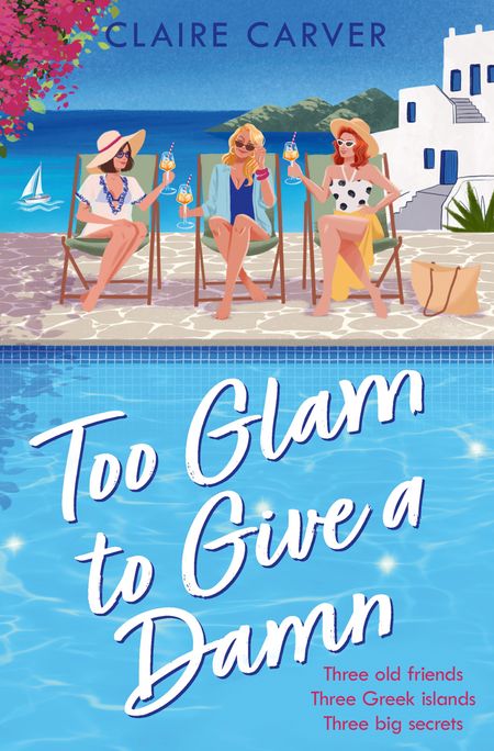 Cover image for The Greek Getaways Collection - Too Glam to Give a Damn (The Greek Getaways Collection, Book 2) - Claire Carver