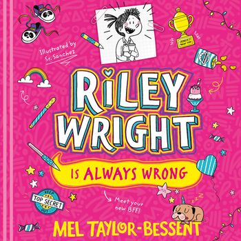 Cover image for Riley Wright is Always Wrong: Unabridged edition - Mel Taylor-Bessent, Read by To Be Confirmed