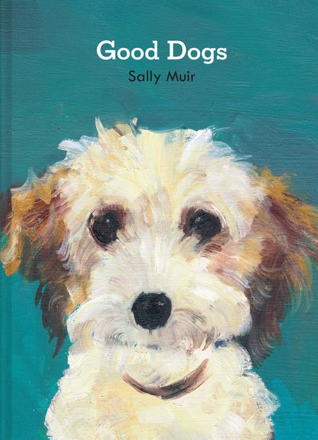 Cover image for Good Dogs - Sally Muir