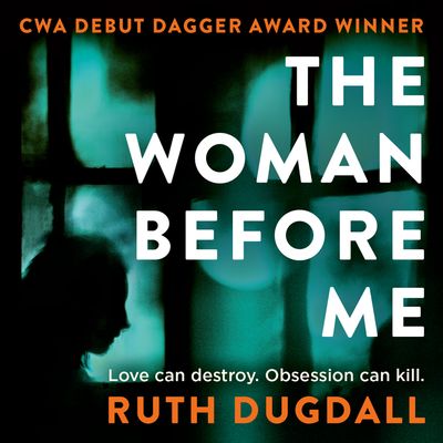 Cover image for Cate Austin - The Woman Before Me (Cate Austin, Book 1): Unabridged edition - Ruth Dugdall, Read by to be announced
