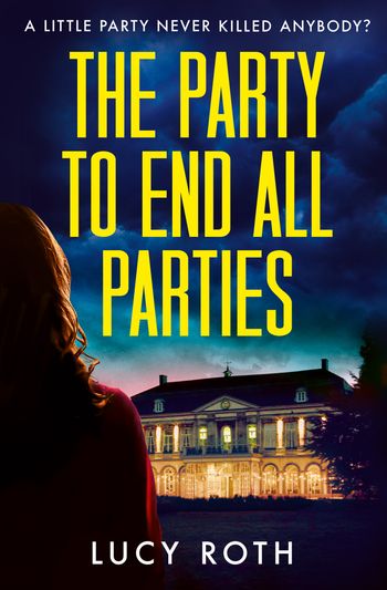 Cover image for The Party to End All Parties - Lucy Roth