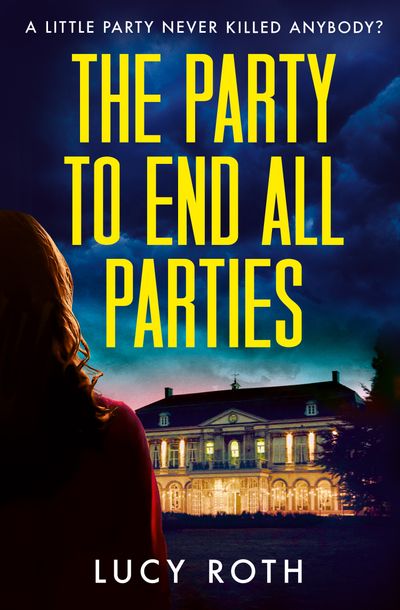 Cover image for The Party to End All Parties - Lucy Roth