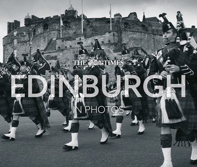 Cover image for The Times Edinburgh in Photos: A history of Scotland’s capital through the camera lens - Times Books and Magnus Linklater