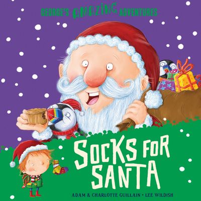 Cover image for Socks for Santa: Unabridged edition - Adam Guillain and Charlotte Guillain, Illustrated by Lee Wildish, Read by Alan Irving