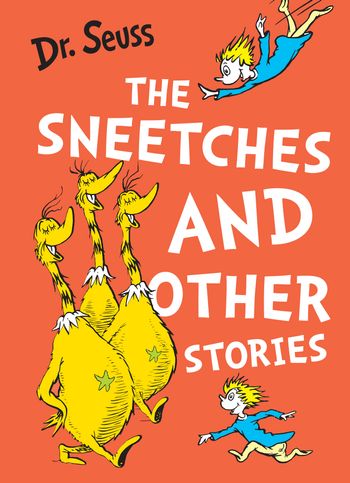 Cover image for The Sneetches and Other Stories - Dr. Seuss, Illustrated by Dr. Seuss