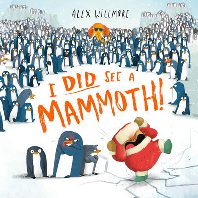 Cover image for I Did See a Mammoth: Unabridged edition - Alex Willmore, Read by Clementine Medforth