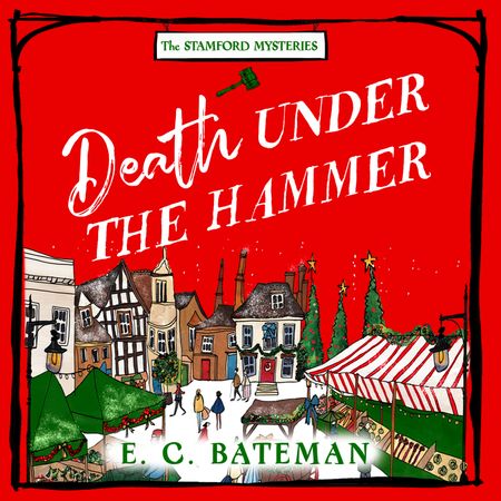 Cover image for The Stamford Mysteries - Death Under the Hammer (The Stamford Mysteries, Book 4): Unabridged edition - E. C. Bateman, Reader to be announced