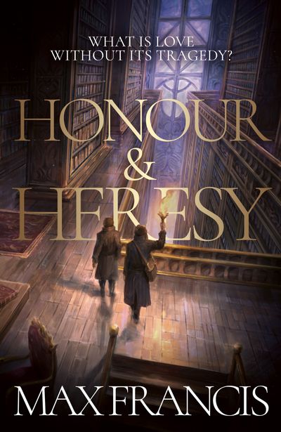 Cover image for Honour & Heresy - Max Francis