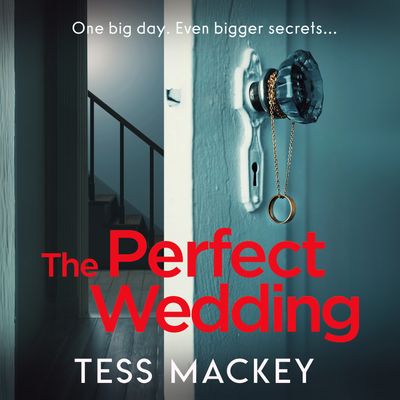 Cover image for Bad Places - The Perfect Wedding (Bad Places, Book 1): Unabridged edition - Tess Mackey, Read by Gloria Sanders