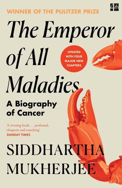 Cover image for The Emperor of All Maladies: A Biography of Cancer: Revised edition - Siddhartha Mukherjee