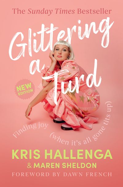 Cover image for Glittering a Turd: Finding joy (when it's all gone tits up) - Kris Hallenga and Maren Sheldon