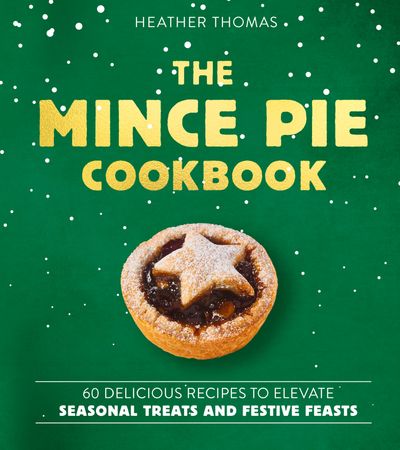 Cover image for The Mince Pie Cookbook - Heather Thomas