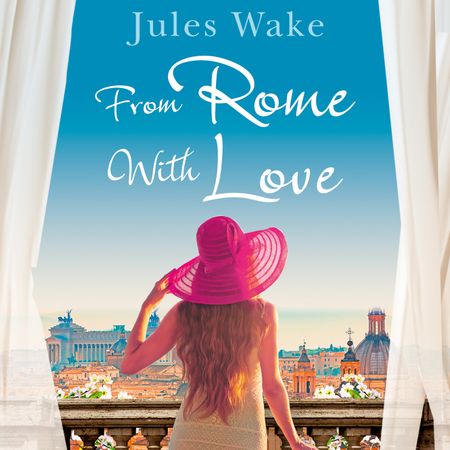 Cover image for From Rome with Love: Unabridged edition - Jules Wake, Read by Melissa Vaughan