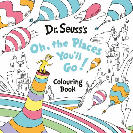 Cover image for Oh, The Places You’ll Go! Colouring Book - Dr. Seuss, Illustrated by Dr. Seuss