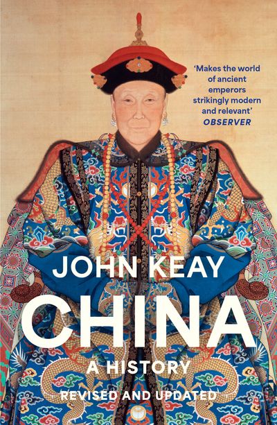 Cover image for China: A History: Revised edition - John Keay